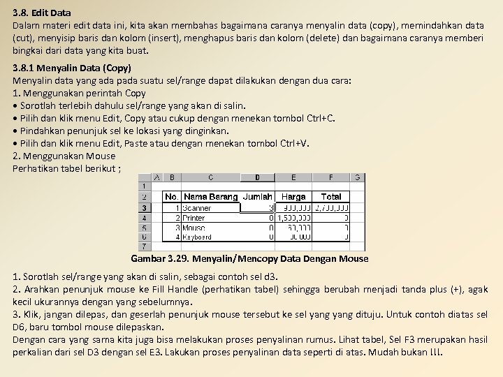 3. 8. Edit Data Dalam materi edit data ini, kita akan membahas bagaimana caranya