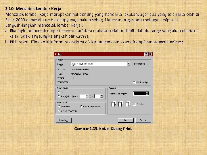 3. 10. Mencetak Lembar Kerja Mencetak lembar kerja merupakan hal penting yang haris kita