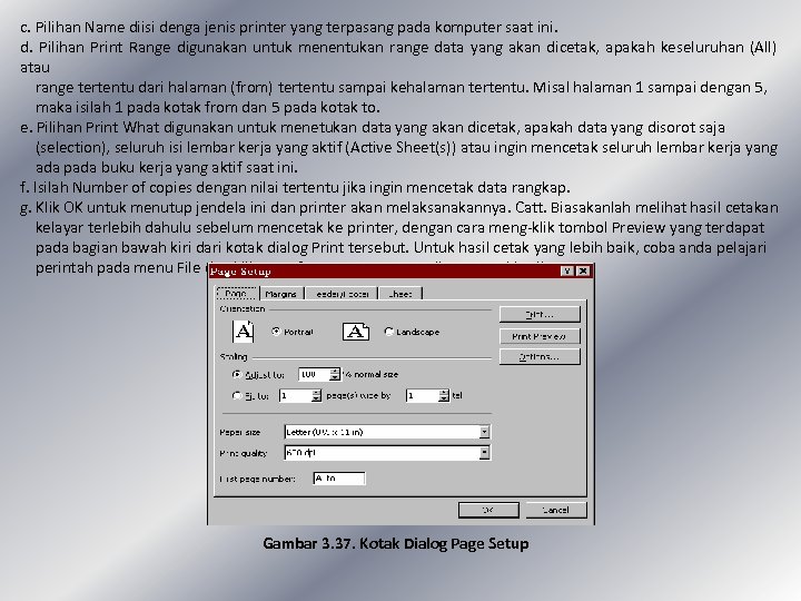 c. Pilihan Name diisi denga jenis printer yang terpasang pada komputer saat ini. d.