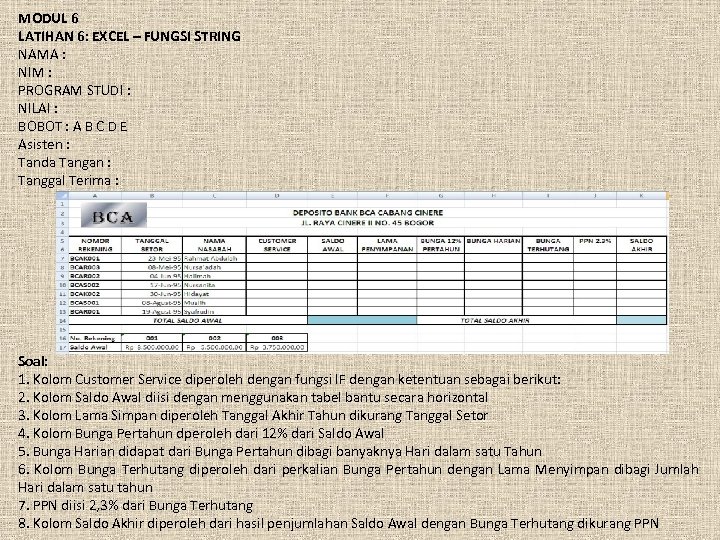 MODUL 6 LATIHAN 6: EXCEL – FUNGSI STRING NAMA : NIM : PROGRAM STUDI
