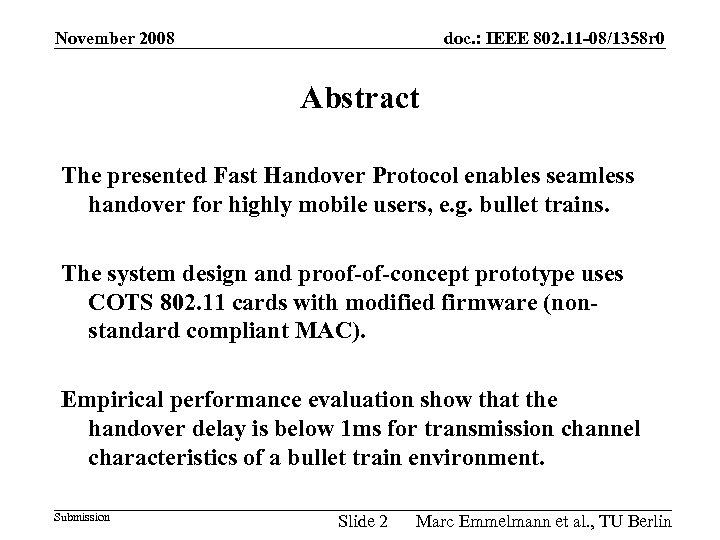 November 2008 doc. : IEEE 802. 11 -08/1358 r 0 Abstract The presented Fast