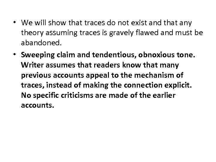  • We will show that traces do not exist and that any theory