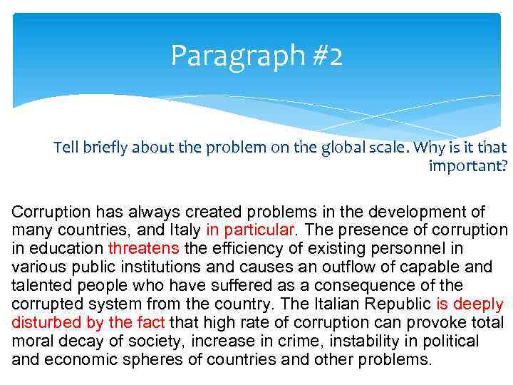 Paragraph #2 Tell briefly about the problem on the global scale. Why is it