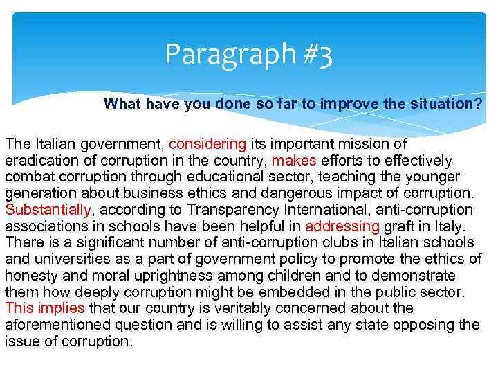 Paragraph #3 What have you done so far to improve the situation? The Italian