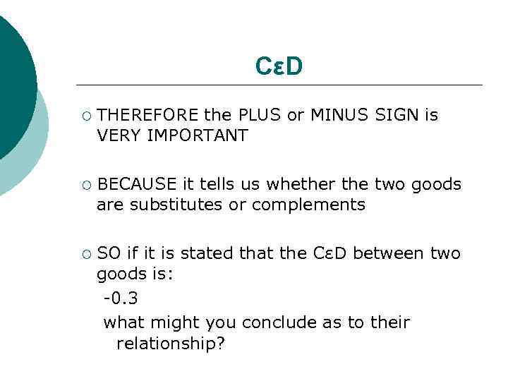 CεD ¡ THEREFORE the PLUS or MINUS SIGN is VERY IMPORTANT ¡ BECAUSE it