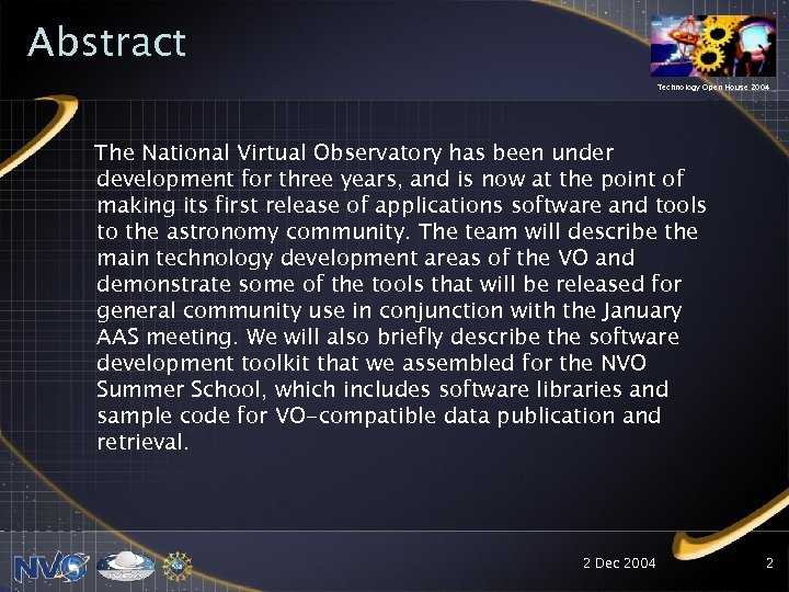Abstract Technology Open House 2004 The National Virtual Observatory has been under development for