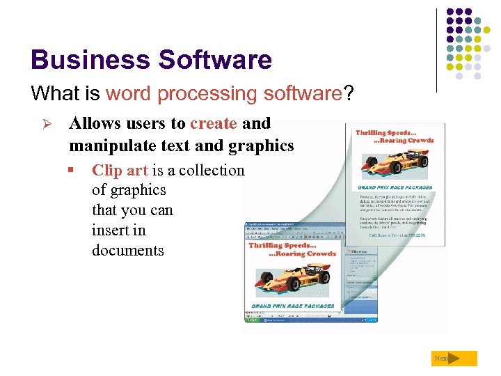 Business Software What is word processing software? Ø Allows users to create and manipulate