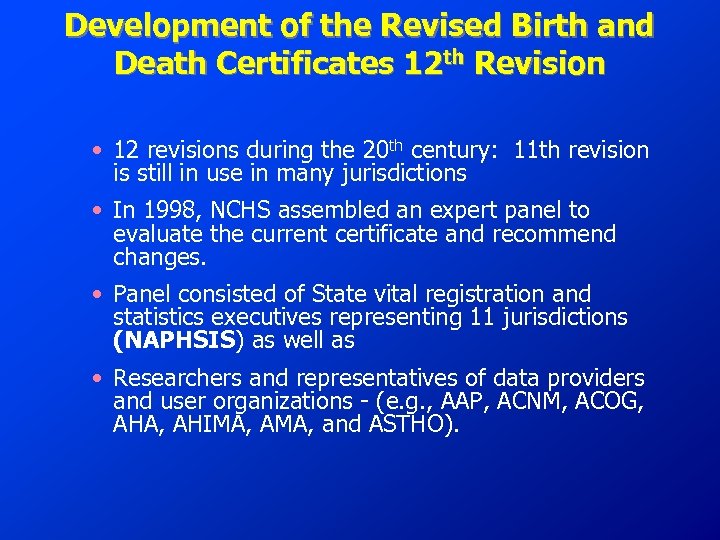 Development of the Revised Birth and Death Certificates 12 th Revision • 12 revisions