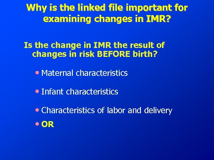Why is the linked file important for examining changes in IMR? Is the change