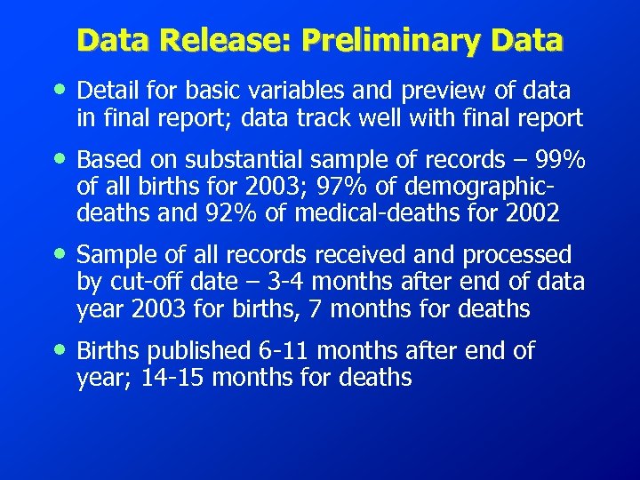 Data Release: Preliminary Data • Detail for basic variables and preview of data in