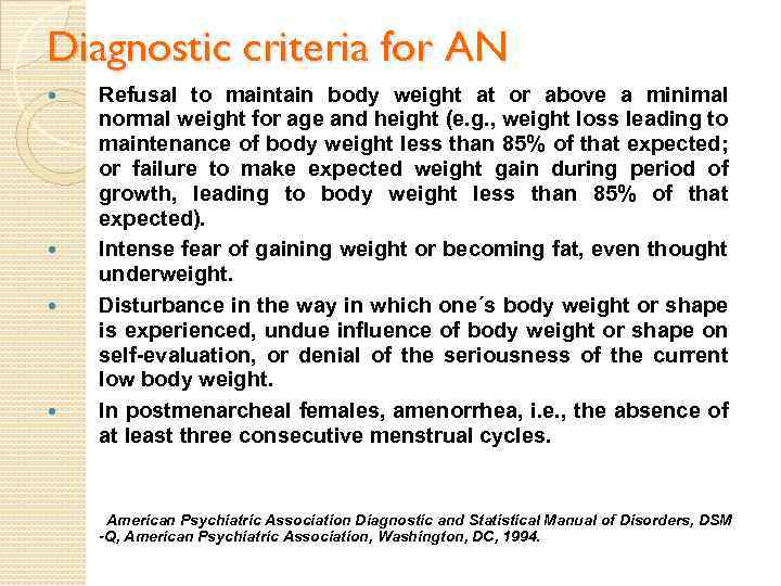 Diagnostic criteria for AN Refusal to maintain body weight at or above a minimal