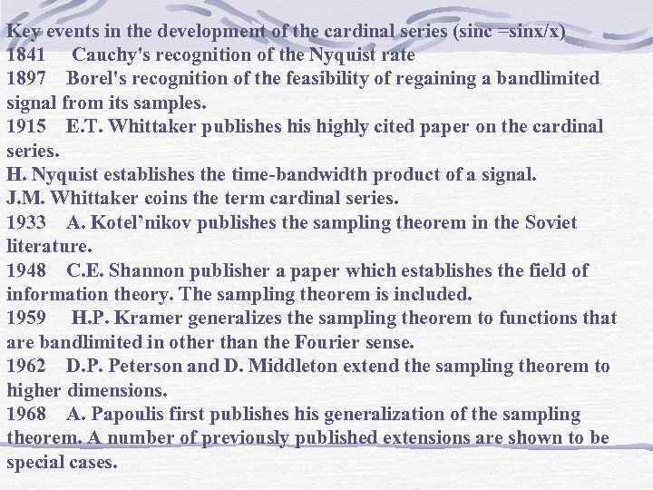 Key events in the development of the cardinal series (sinc =sinx/x) 1841 Cauchy's recognition