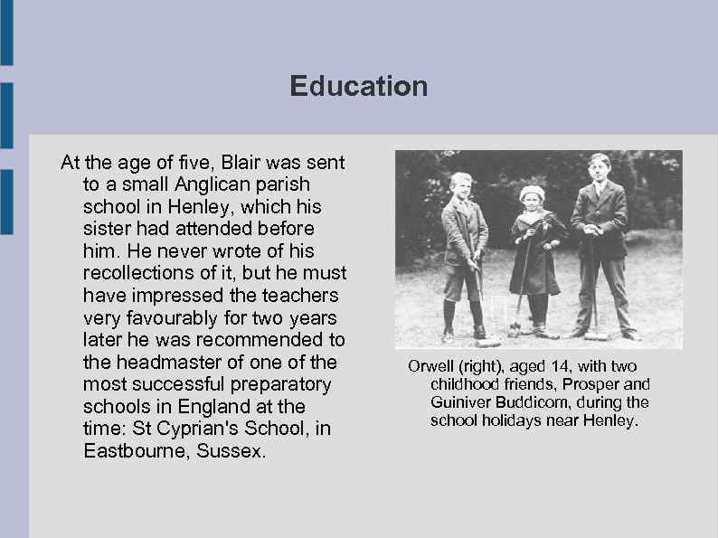 Education At the age of five, Blair was sent to a small Anglican parish