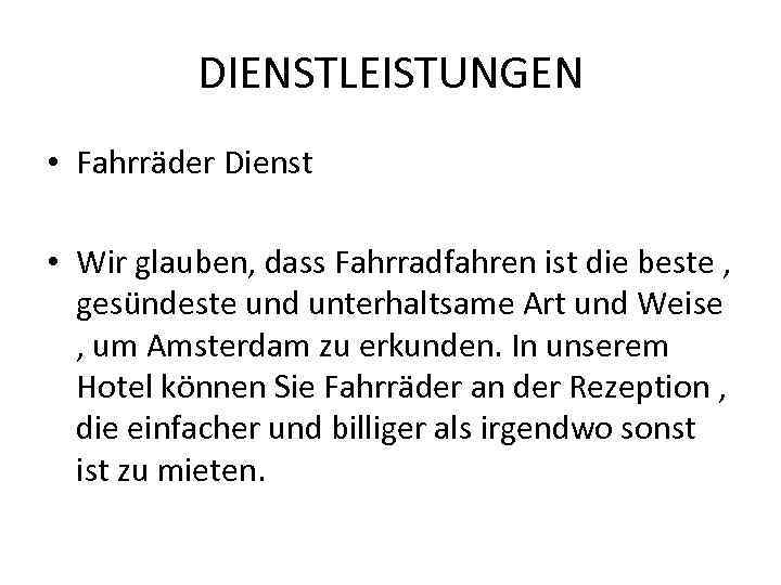 DIENSTLEISTUNGEN • Fahrräder Dienst • Wir glauben, dass Fahrradfahren ist die beste , gesündeste
