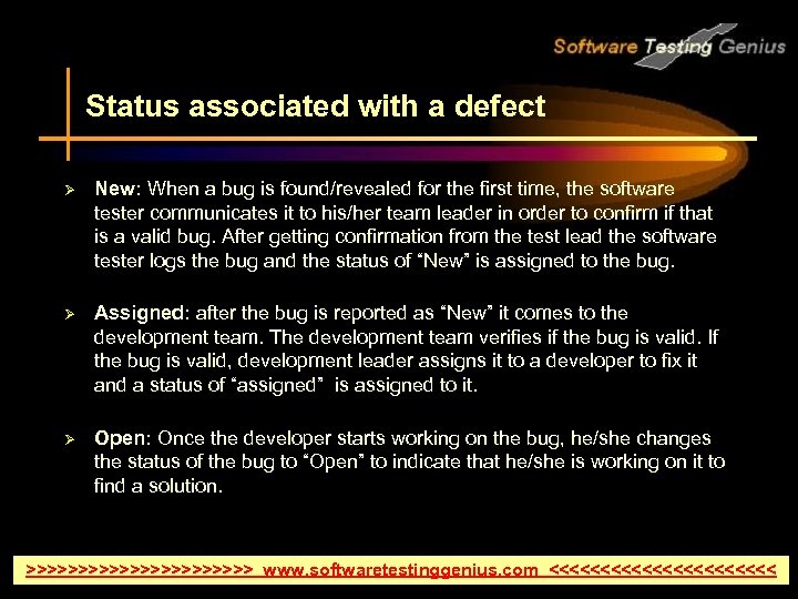 Status associated with a defect Ø New: When a bug is found/revealed for the
