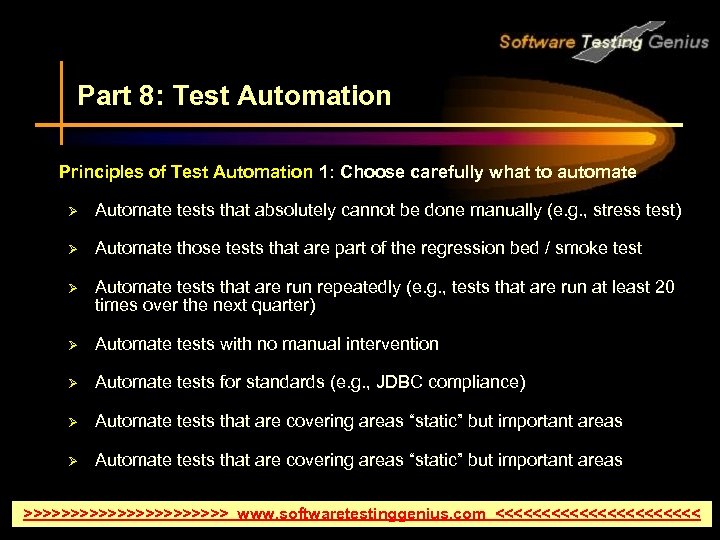 Part 8: Test Automation Principles of Test Automation 1: Choose carefully what to automate