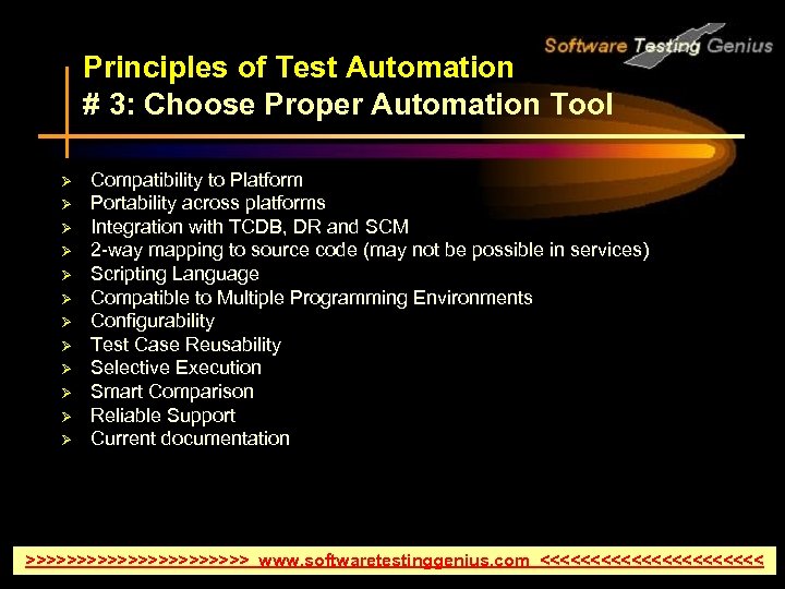 Principles of Test Automation # 3: Choose Proper Automation Tool Ø Ø Ø Compatibility