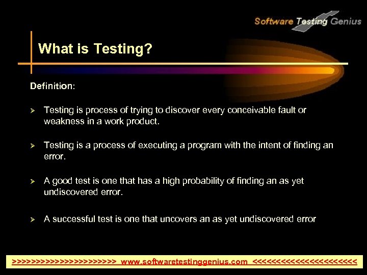 What is Testing? Definition: Ø Testing is process of trying to discover every conceivable