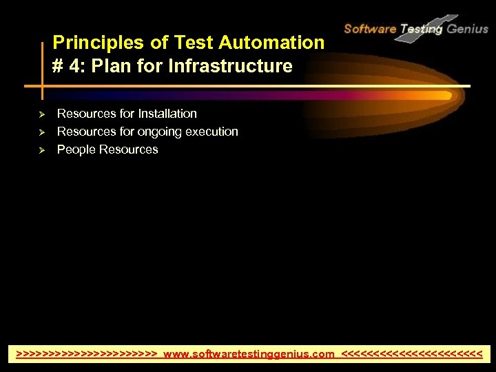 Principles of Test Automation # 4: Plan for Infrastructure Ø Ø Ø Resources for