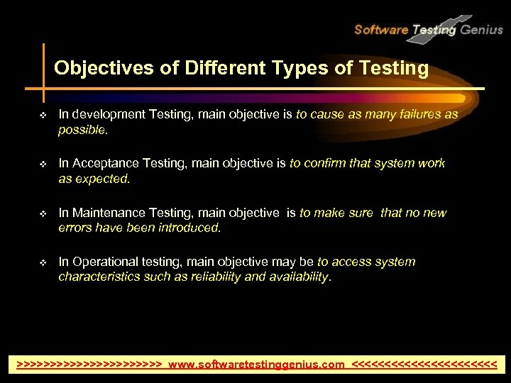 Objectives of Different Types of Testing v In development Testing, main objective is to
