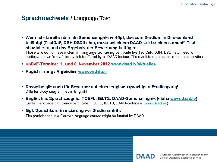 Information Centre Riga Sprachnachweis / Language Test § Wer nicht bereits über ein Sprachzeugnis
