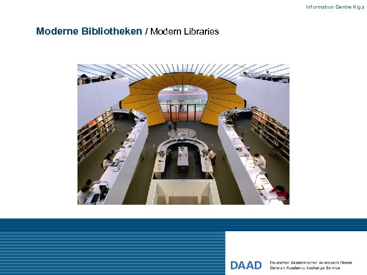 Information Centre Riga Moderne Bibliotheken / Modern Libraries 