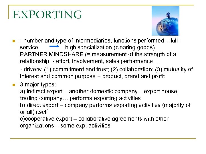 EXPORTING n n - number and type of intermediaries, functions performed – fullservice high