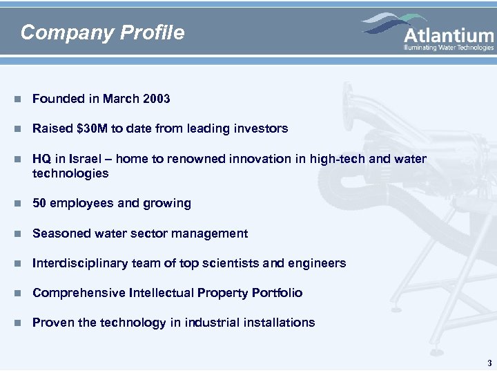 Company Profile n Founded in March 2003 n Raised $30 M to date from