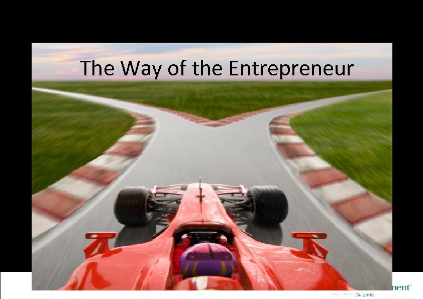 The Way of the Entrepreneur 32 pt Smallest 28 pt __ _______ __ 28