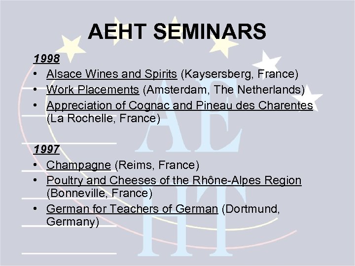 AEHT SEMINARS 1998 • Alsace Wines and Spirits (Kaysersberg, France) • Work Placements (Amsterdam,