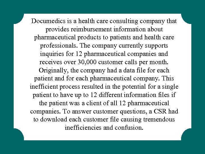 Documedics is a health care consulting company that provides reimbursement information about pharmaceutical products