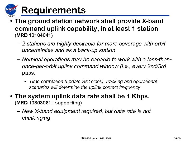 GSFC Requirements • The ground station network shall provide X-band command uplink capability, in