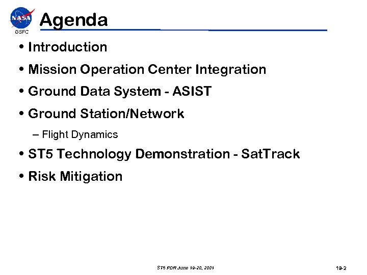 GSFC Agenda • Introduction • Mission Operation Center Integration • Ground Data System -