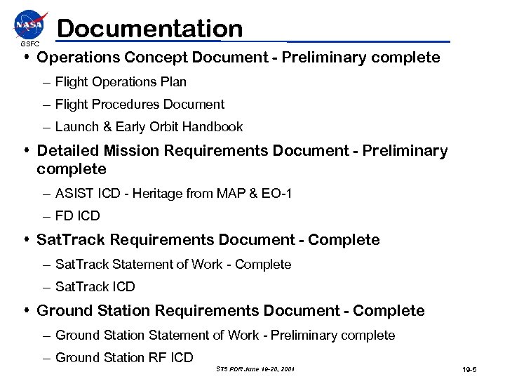 GSFC Documentation • Operations Concept Document - Preliminary complete – Flight Operations Plan –