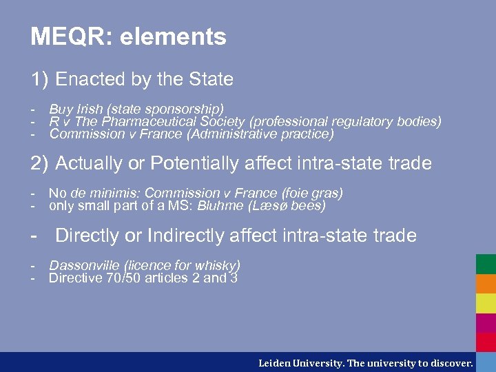MEQR: elements 1) Enacted by the State - Buy Irish (state sponsorship) - R