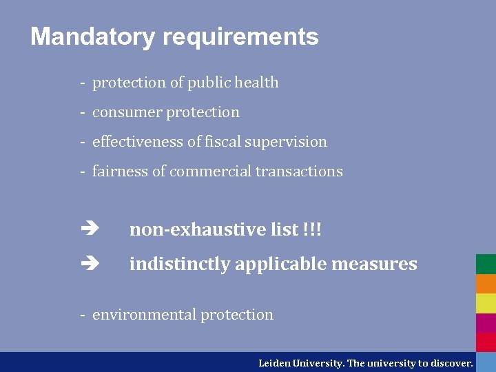 Mandatory requirements - protection of public health - consumer protection - effectiveness of fiscal