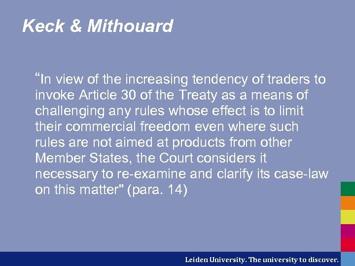 Keck & Mithouard “In view of the increasing tendency of traders to invoke Article