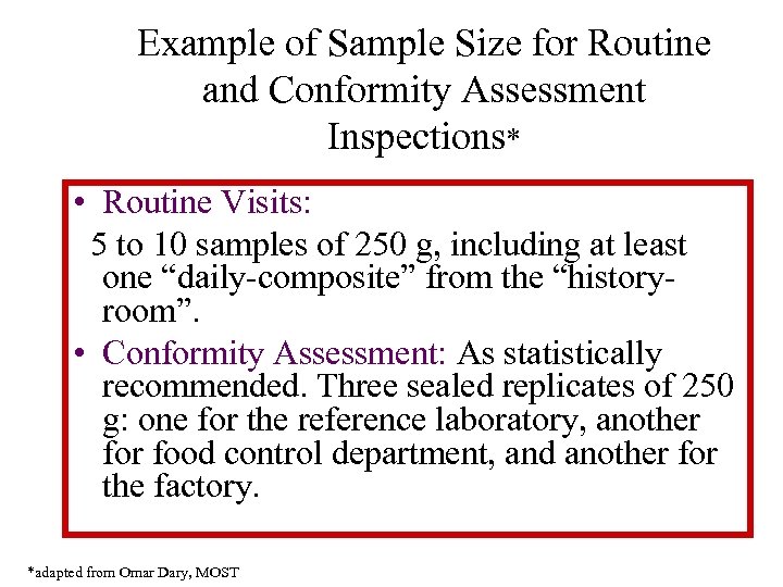 Example of Sample Size for Routine and Conformity Assessment Inspections* • Routine Visits: 5