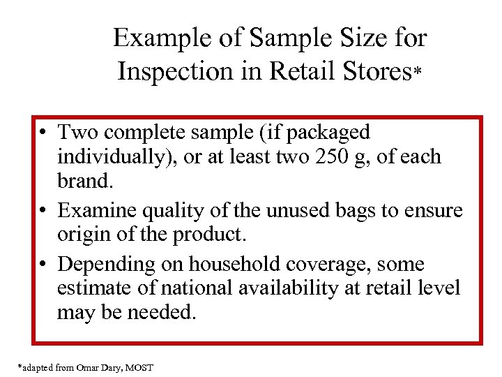 Example of Sample Size for Inspection in Retail Stores* • Two complete sample (if