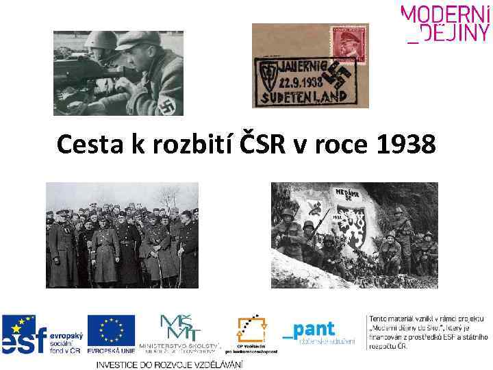 Cesta k rozbití ČSR v roce 1938 