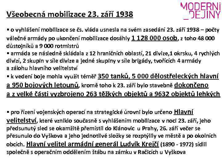 Všeobecná mobilizace 23. září 1938 § o vyhlášení mobilizace se čs. vláda usnesla na