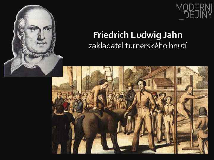 Friedrich Ludwig Jahn zakladatel turnerského hnutí 