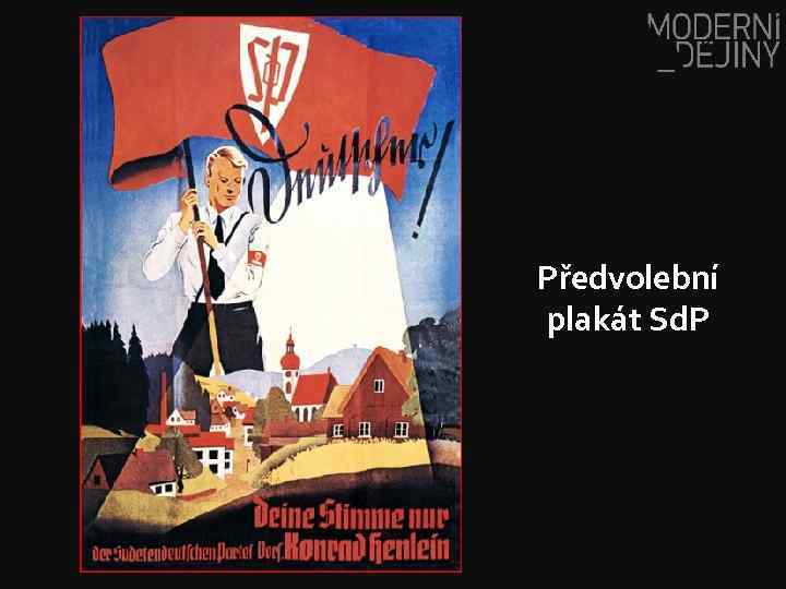 Předvolební plakát Sd. P 