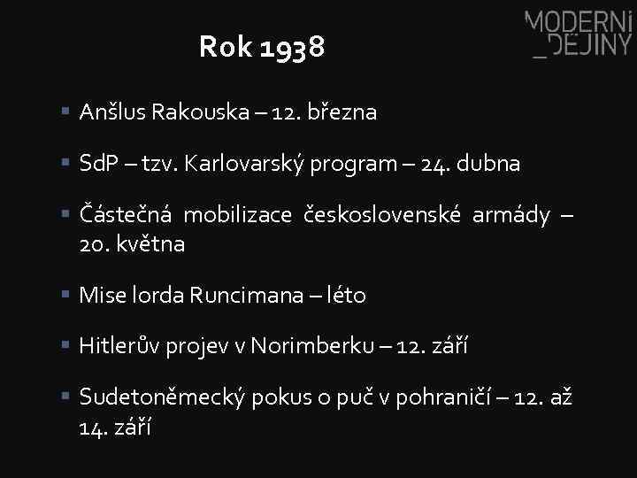 Rok 1938 § Anšlus Rakouska – 12. března § Sd. P – tzv. Karlovarský