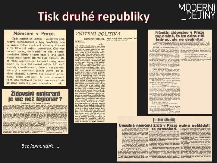 Tisk druhé republiky Bez komentáře … 