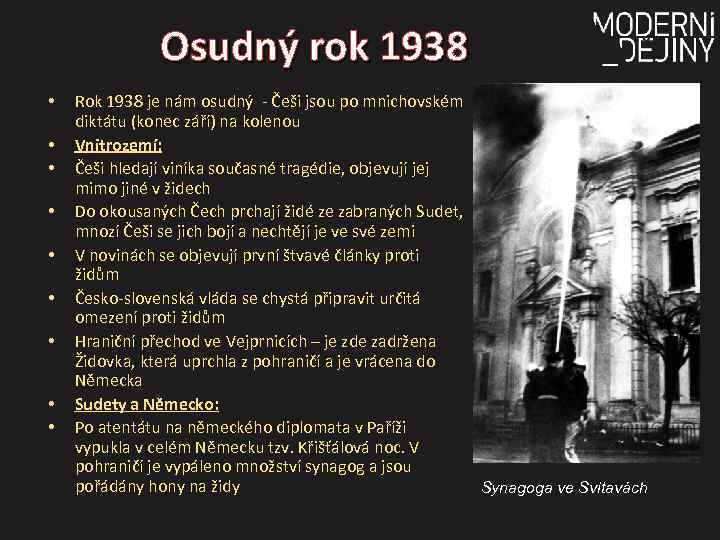 Osudný rok 1938 • • • Rok 1938 je nám osudný - Češi jsou