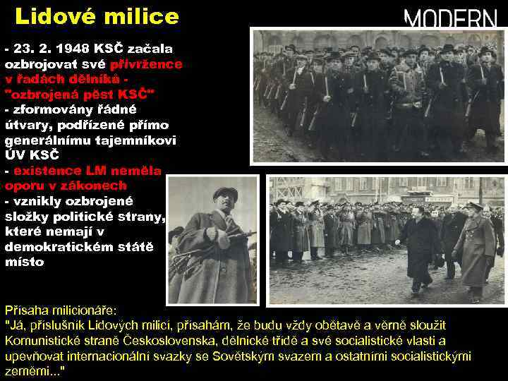 Lidové milice - 23. 2. 1948 KSČ začala ozbrojovat své přívržence v řadách dělníků