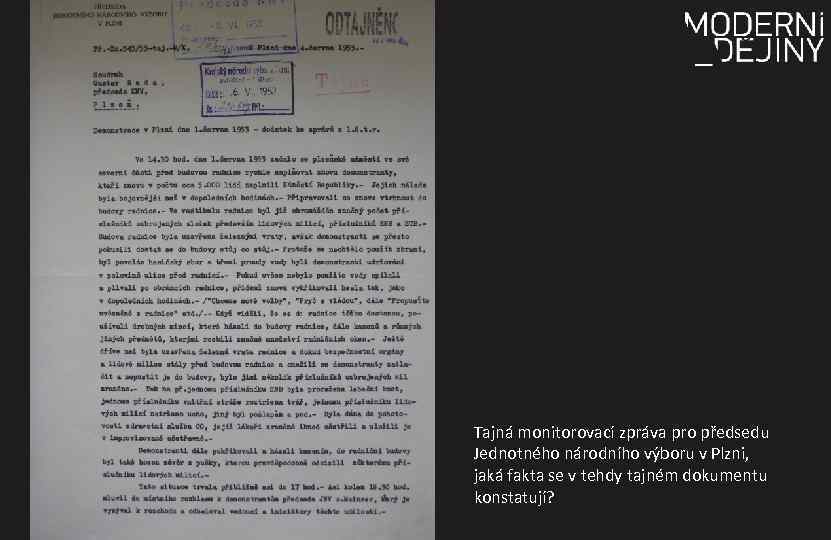 Tajná monitorovací zpráva pro předsedu Jednotného národního výboru v Plzni, jaká fakta se v