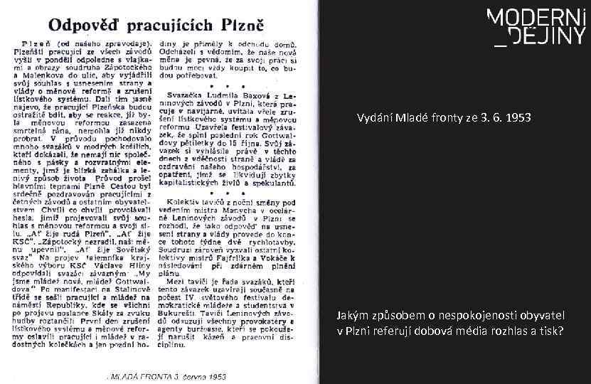 Vydání Mladé fronty ze 3. 6. 1953 Jakým způsobem o nespokojenosti obyvatel v Plzni