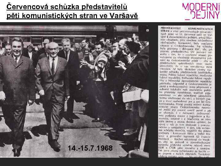 Červencová schůzka představitelů pěti komunistických stran ve Varšavě 14. -15. 7. 1968 